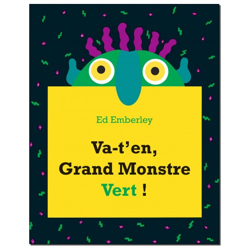 Livre Va-t'en, Grand Monstre Vert ! de Emberley