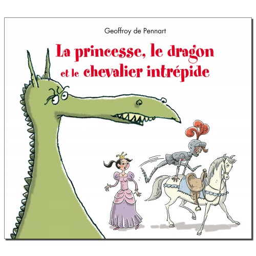 Livre La princesse, le dragon et le chevalier intrépide de De Pennart