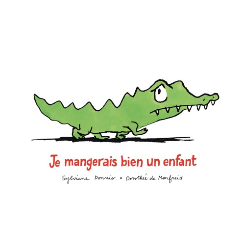 Livre Je mangerais bien un enfant de De Monfreid