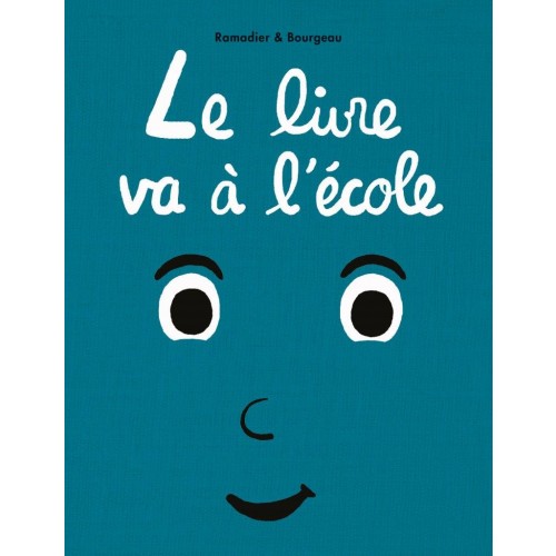 Livre Le livre qui va à l'école de Bourgeau Vincent/Ramadier Cédric