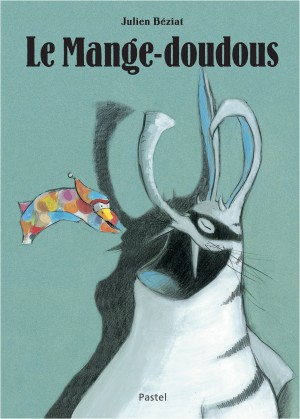 Livre Le mange-doudous de Béziat
