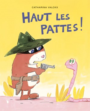 Livre Haut les pattes ! de Valckx