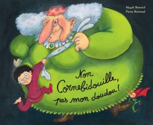 Livre Non Cornebidouille, pas mon doudou ! de Bonniol Magali/Bertrand Pierre